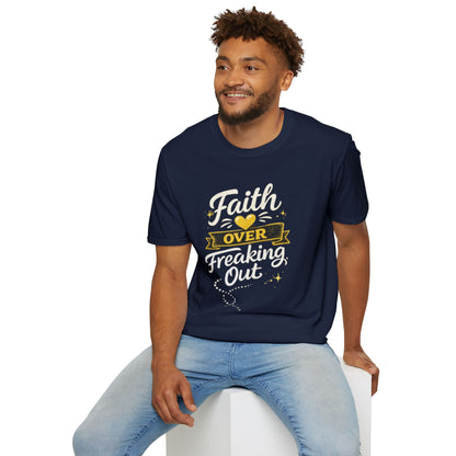 Unisex T-Shirt — "Faith Over Freaking Out" Inspirational Graphic Tee