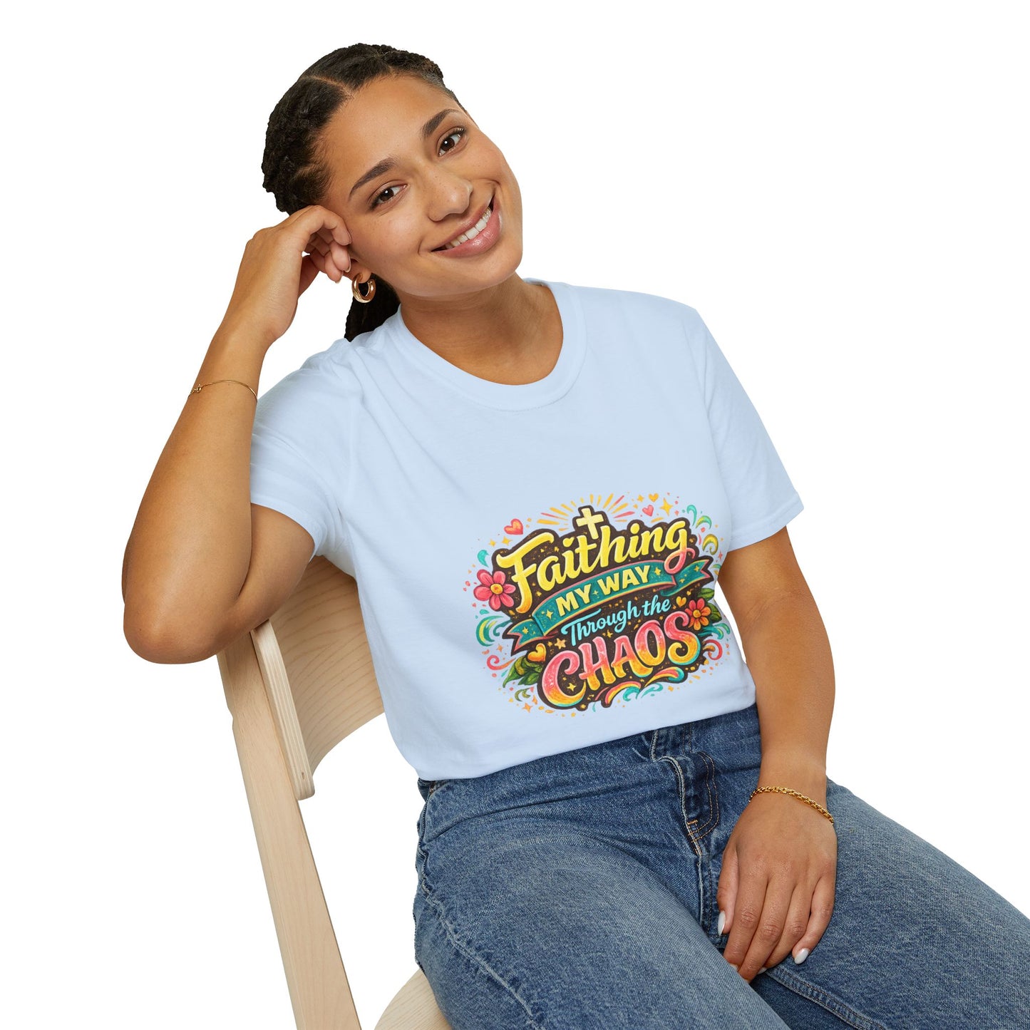 Faithing My Way Through the Chaos / This is My Sunnyside — Unisex T-Shirt