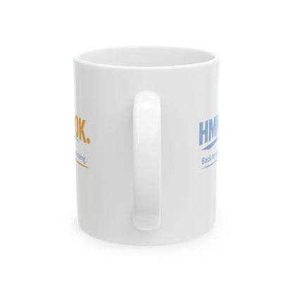 HMM… OK. | Back to What I Was Doing. | Ceramic Coffee Mug (11oz & 15oz)
