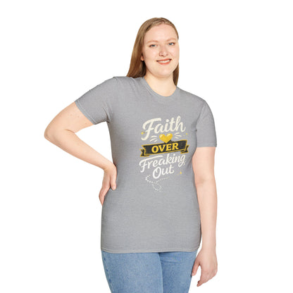 Unisex T-Shirt — "Faith Over Freaking Out" Inspirational Graphic Tee