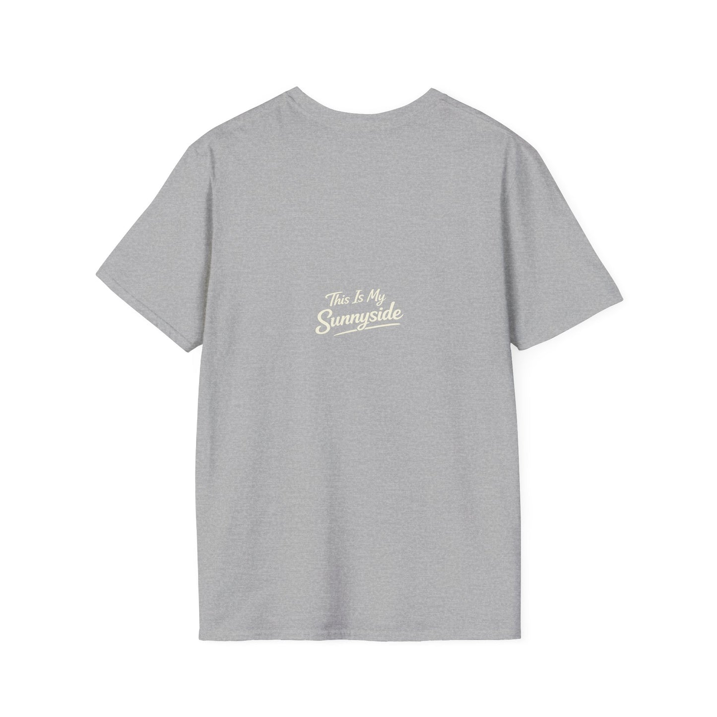 Faithing My Way Through the Chaos / This is My Sunnyside — Unisex T-Shirt