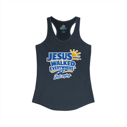 JESUS WALKED EVERYWHERE™ Racerback Tank Top – Just Saying | Christian Women’s Tank