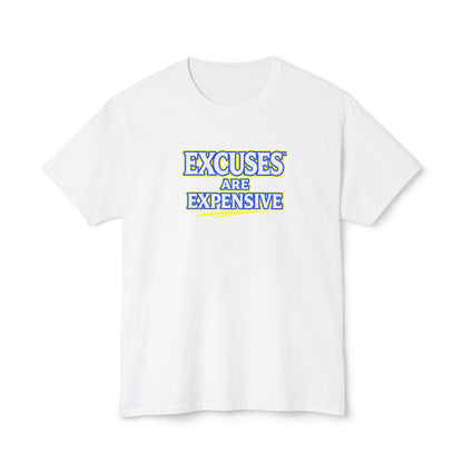EXCUSES ARE EXPENSIVE™ Unisex T-Shirt | Motivational Graphic Tee | Personal Growth Apparel | Mindset Shirt | Sunnyside Life™