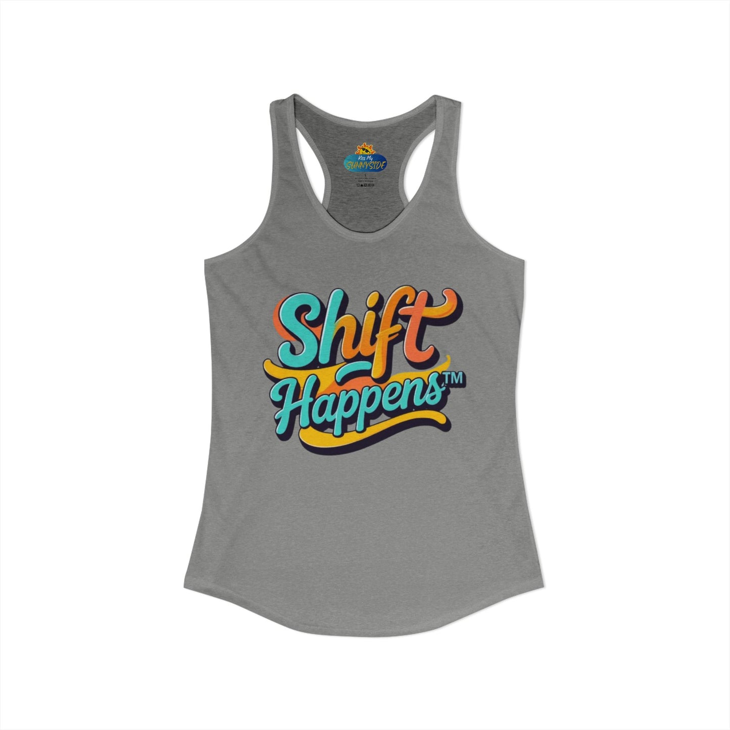 Shift Happens™ Women’s Racerback Tank | Motivational Graphic Tank | Sunnyside Life™