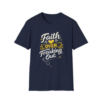 Unisex T-Shirt — "Faith Over Freaking Out" Inspirational Graphic Tee