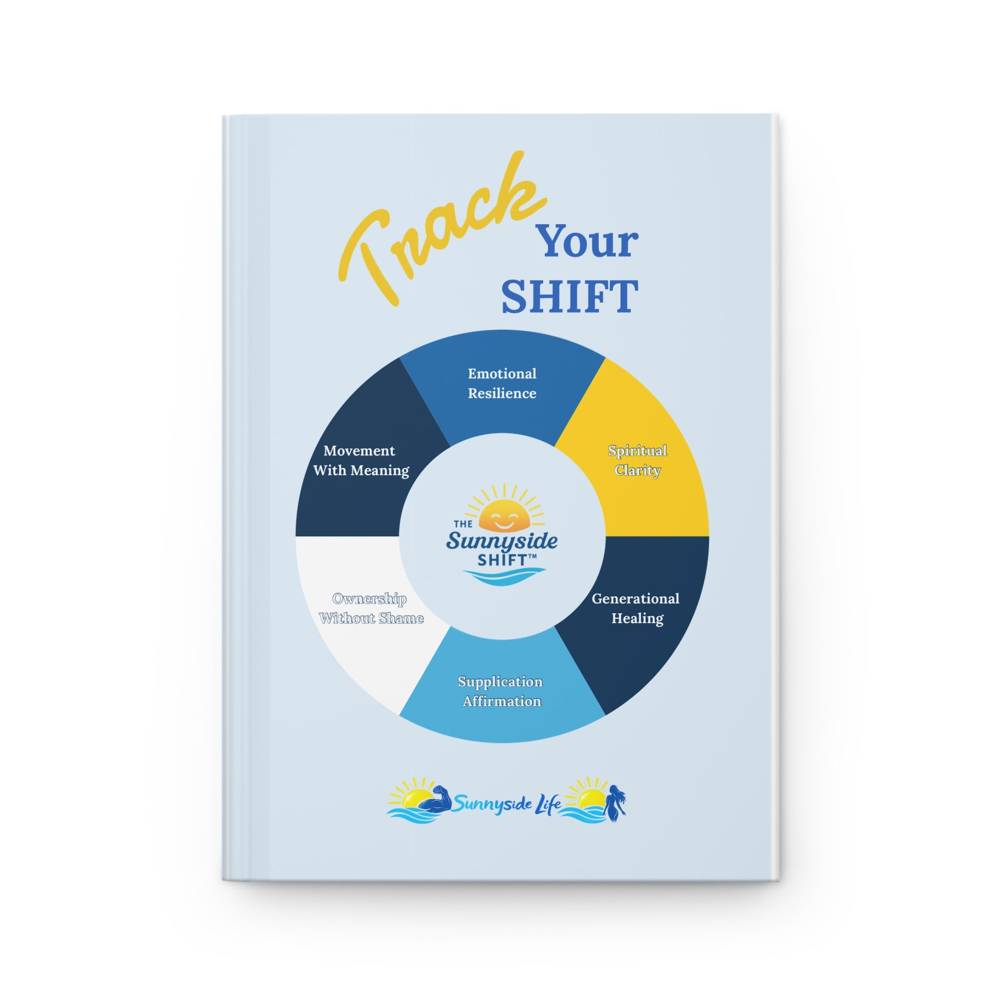 Track Your Shift Hardcover Journal — Sunnyside Shift Wellness Planner