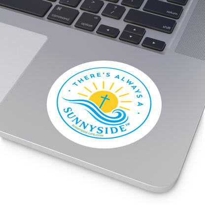 There’s Always a Sunnyside™ Round Sticker | Sunnyside Life™ Official Logo Decal (2”–6”)