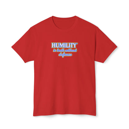 HUMILITY IS TRUTH WITHOUT DEFENSE™ Unisex T-Shirt | Faith & Growth Graphic Tee | Christian Inspirational Shirt | Personal Growth Apparel | Sunnyside Life™