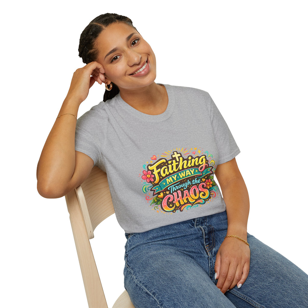 Faithing My Way Through the Chaos / This is My Sunnyside — Unisex T-Shirt