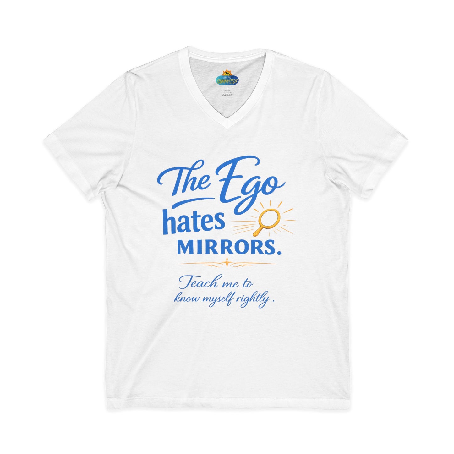 The Ego Hates Mirrors™ Unisex V-Neck | Sunnyside Life™ Self-Awareness Tee