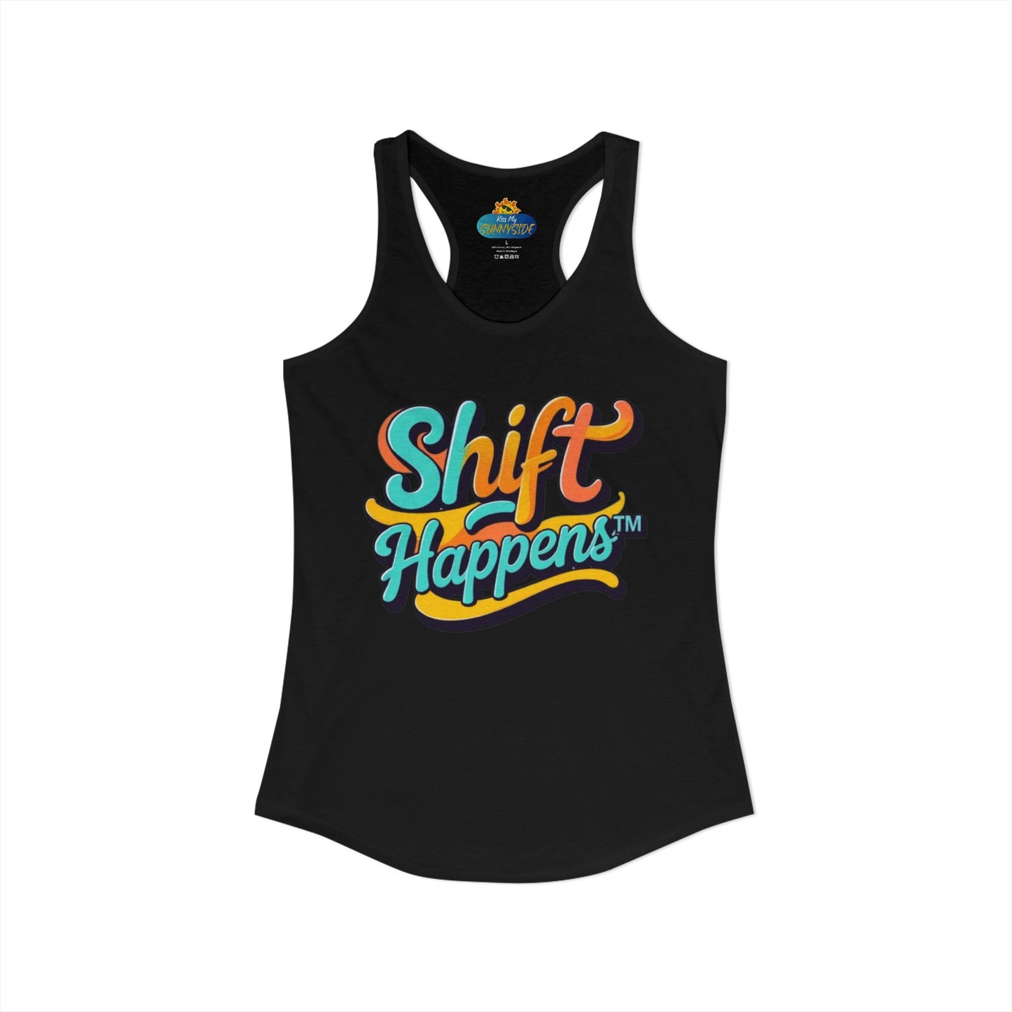 Shift Happens™ Women’s Racerback Tank | Motivational Graphic Tank | Sunnyside Life™