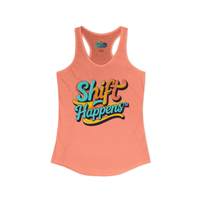 Shift Happens™ Women’s Racerback Tank | Motivational Graphic Tank | Sunnyside Life™