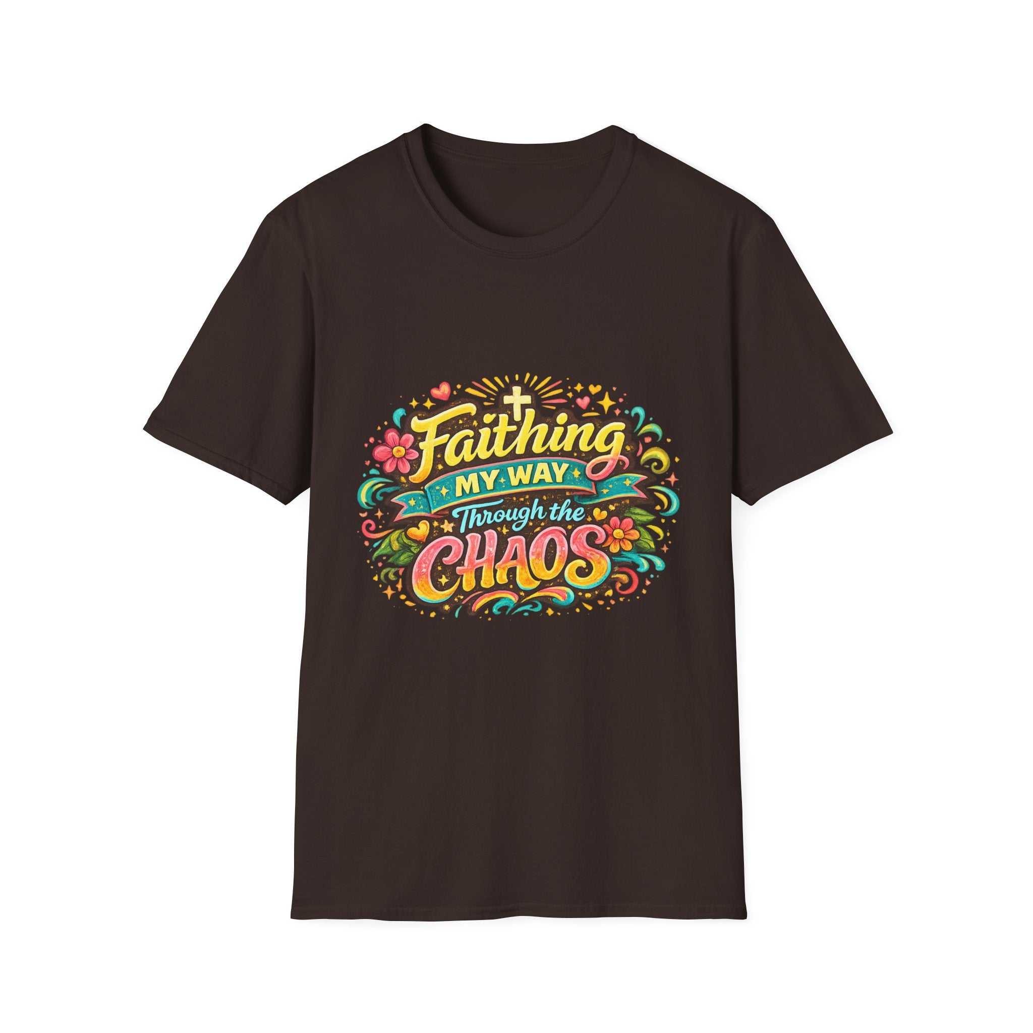 Faithing My Way Through the Chaos / This is My Sunnyside — Unisex T-Shirt