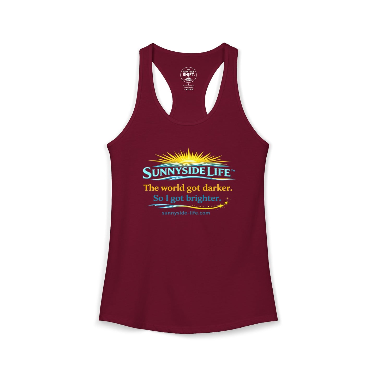 The World Got Darker. So I Got Brighter.™ Womens Racerback Tank | Sunnyside Life™