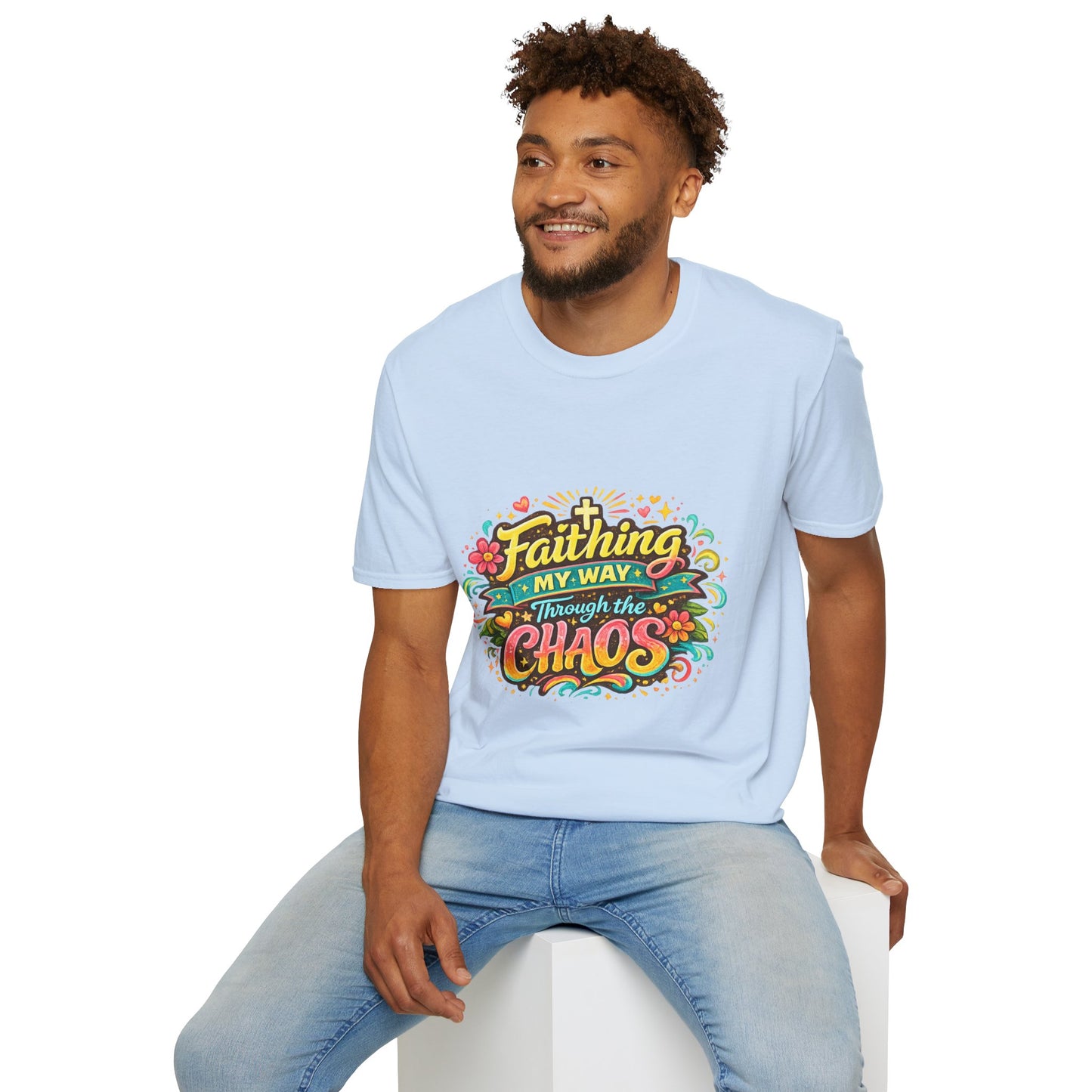 Faithing My Way Through the Chaos / This is My Sunnyside — Unisex T-Shirt
