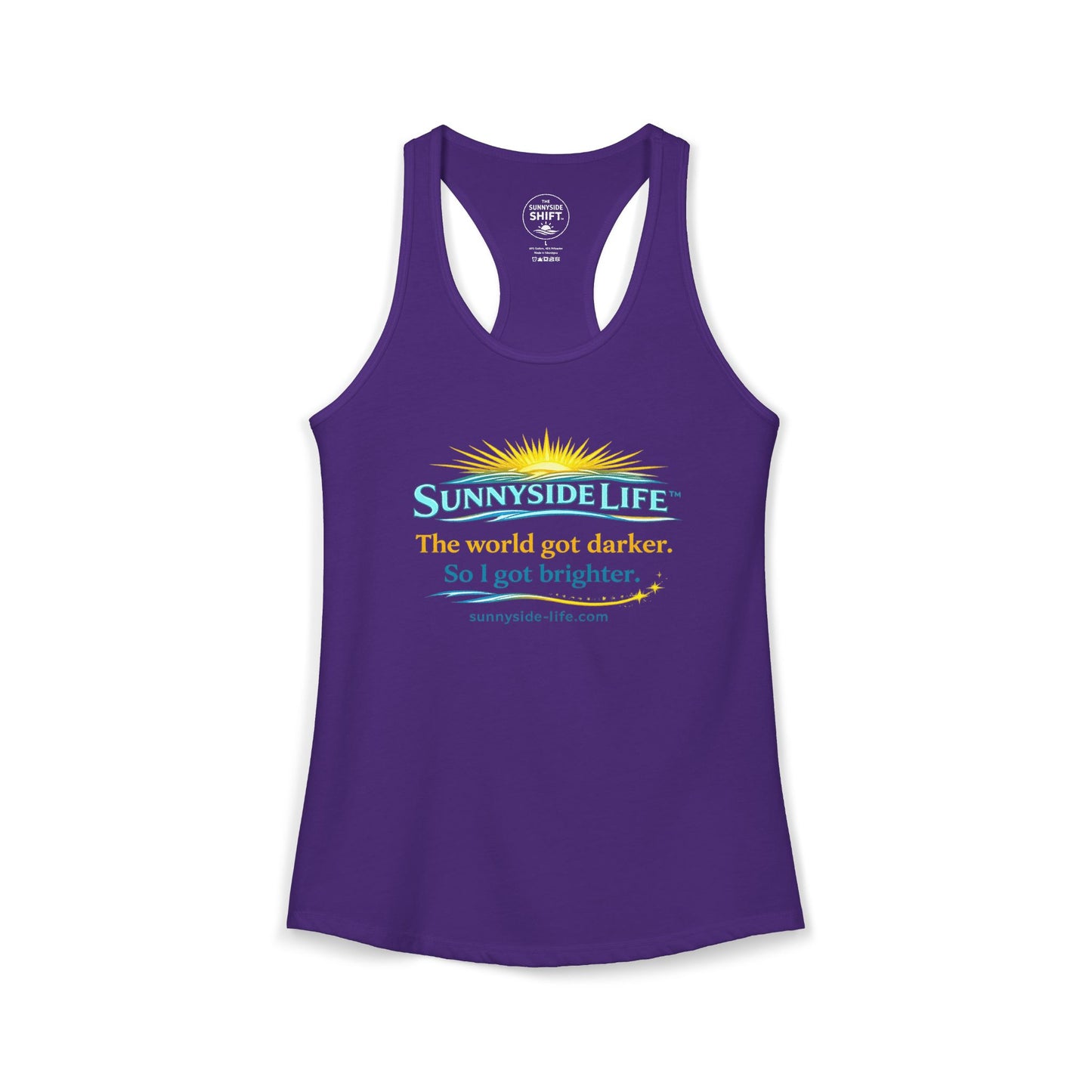 The World Got Darker. So I Got Brighter.™ Womens Racerback Tank | Sunnyside Life™