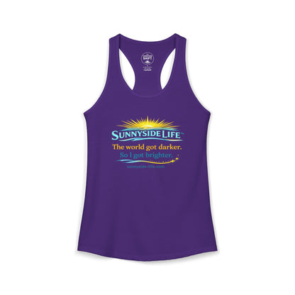 The World Got Darker. So I Got Brighter.™ Womens Racerback Tank | Sunnyside Life™