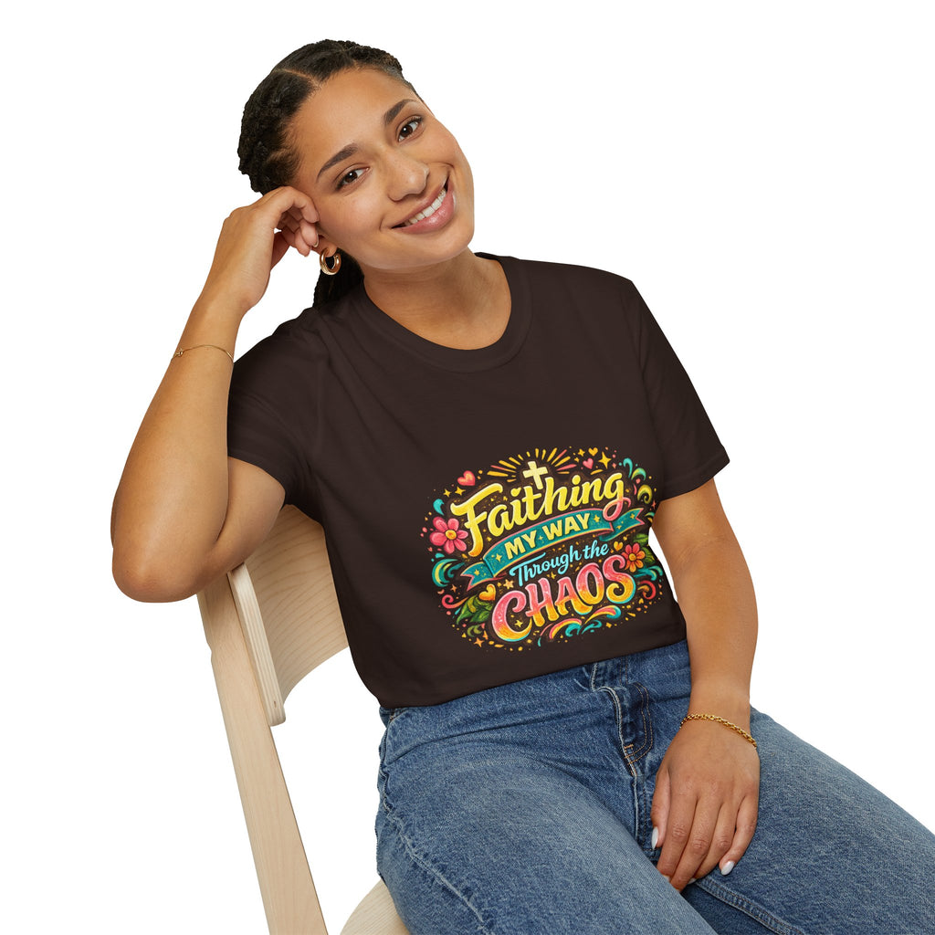 Faithing My Way Through the Chaos / This is My Sunnyside — Unisex T-Shirt
