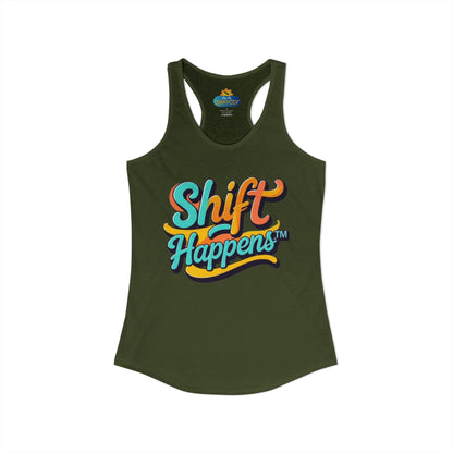 Shift Happens™ Women’s Racerback Tank | Motivational Graphic Tank | Sunnyside Life™