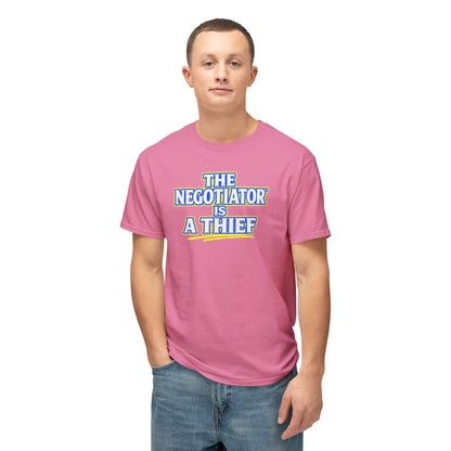 THE NEGOTIATOR™ IS A THIEF Unisex T-Shirt | Motivation & Discipline Graphic Tee | Personal Growth Apparel | Sunnyside Life™
