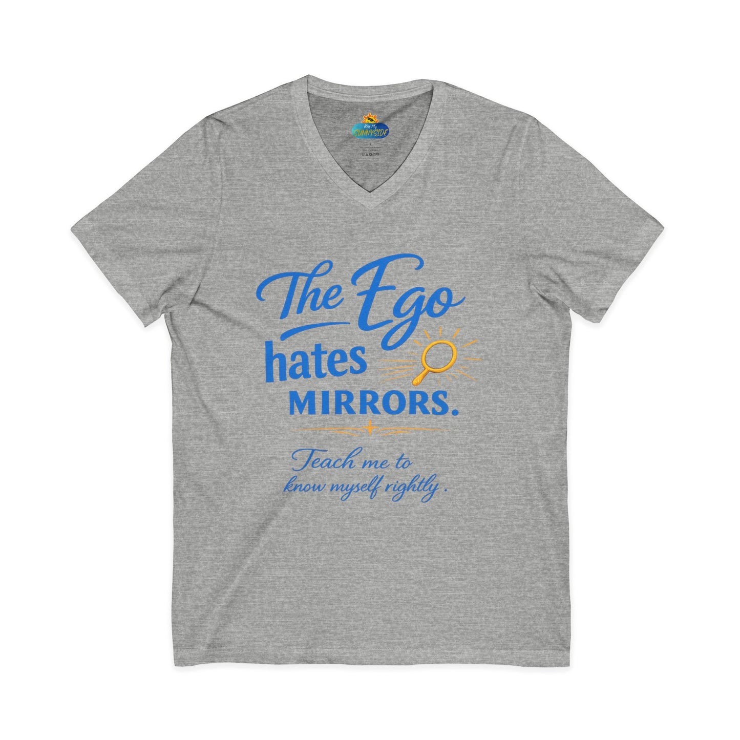 The Ego Hates Mirrors™ Unisex V-Neck | Sunnyside Life™ Self-Awareness Tee