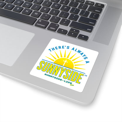 There’s Always a Sunnyside™ Square Vinyl Sticker | Sunnyside Life™ Inspirational Decal
