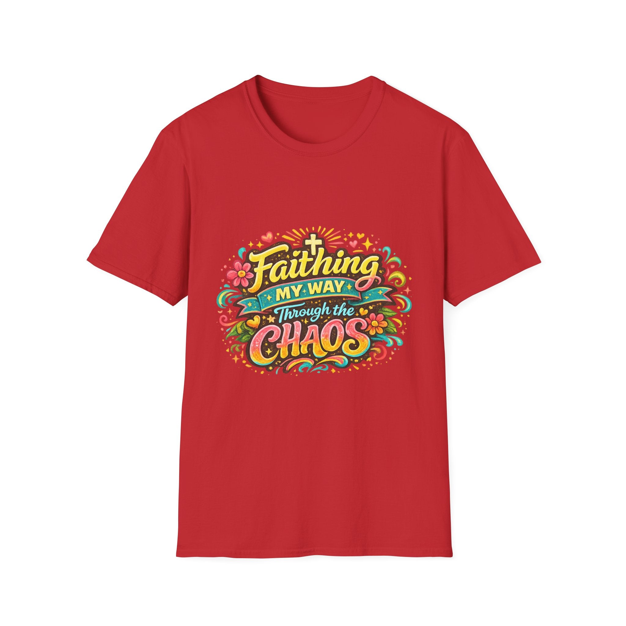 Faithing My Way Through the Chaos / This is My Sunnyside — Unisex T-Shirt