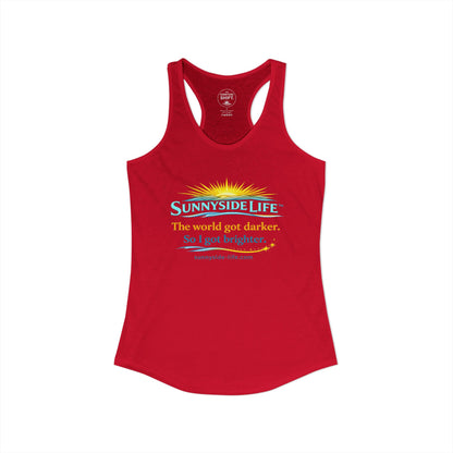 The World Got Darker. So I Got Brighter.™ Womens Racerback Tank | Sunnyside Life™