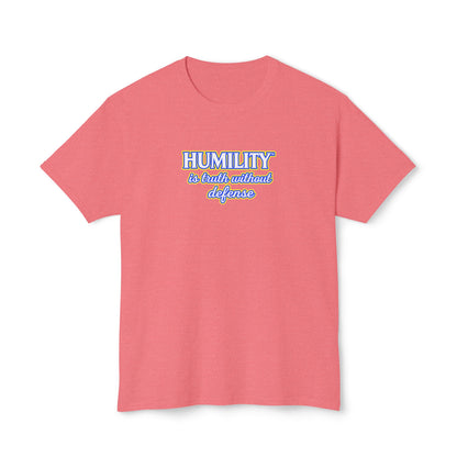 HUMILITY IS TRUTH WITHOUT DEFENSE™ Unisex T-Shirt | Faith & Growth Graphic Tee | Christian Inspirational Shirt | Personal Growth Apparel | Sunnyside Life™