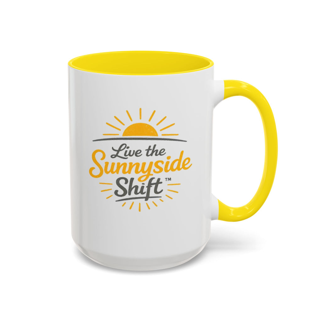 Live The Sunnyside Shift™ Coffee Mug — "Live the Sunnyside Shift™" Accent Mug (11/15 oz)