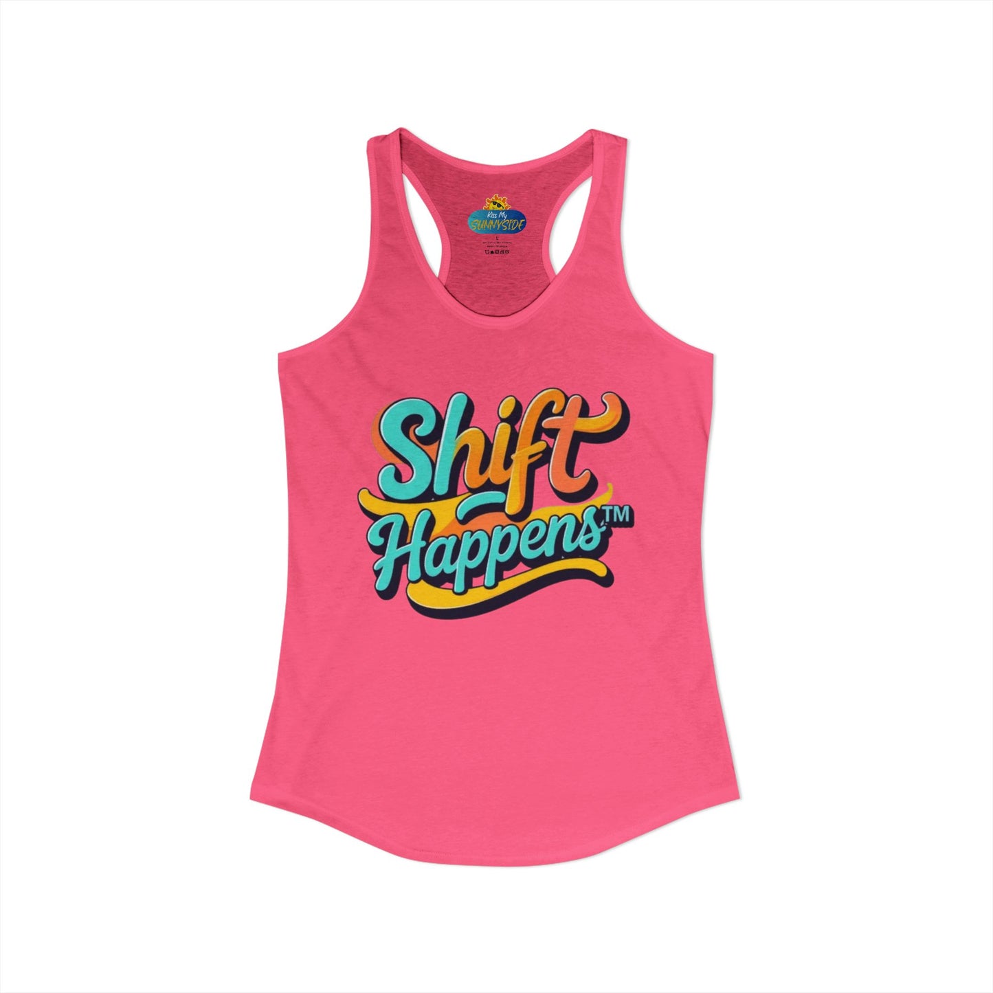 Shift Happens™ Women’s Racerback Tank | Motivational Graphic Tank | Sunnyside Life™