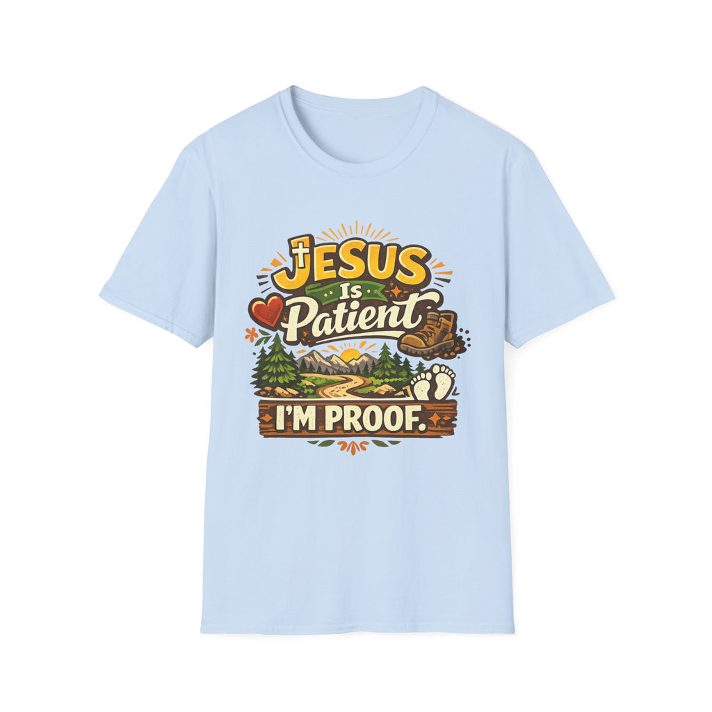Jesus Is Patient I'm Proof / This is My Sunnyside T-Shirt — Faith-Based Christian Graphic Unisex Tee