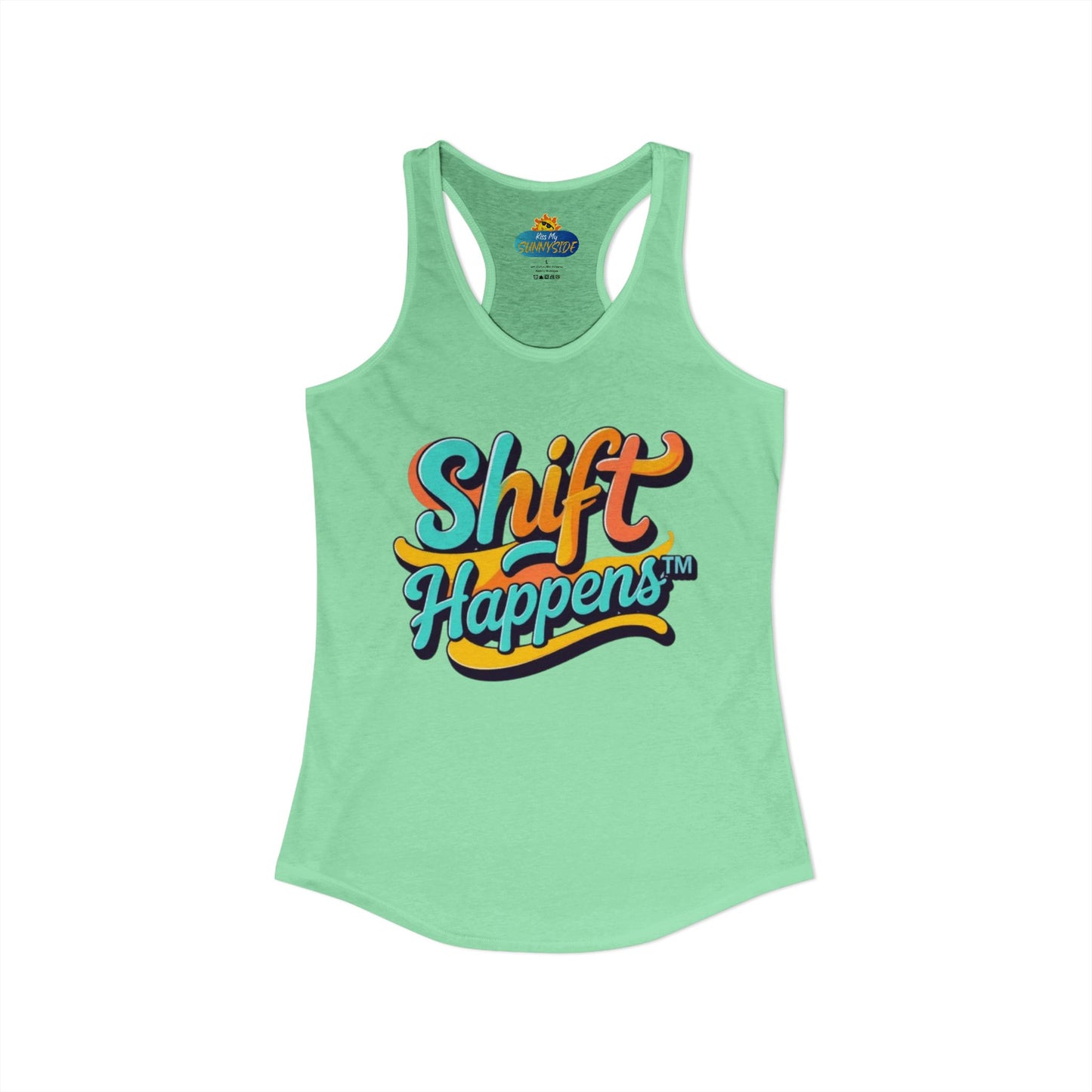 Shift Happens™ Women’s Racerback Tank | Motivational Graphic Tank | Sunnyside Life™
