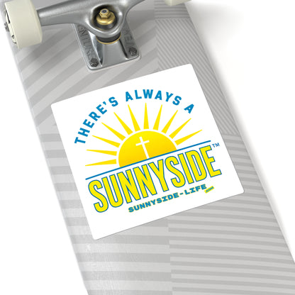 There’s Always a Sunnyside™ Square Vinyl Sticker | Sunnyside Life™ Inspirational Decal