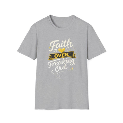 Unisex T-Shirt — "Faith Over Freaking Out" Inspirational Graphic Tee
