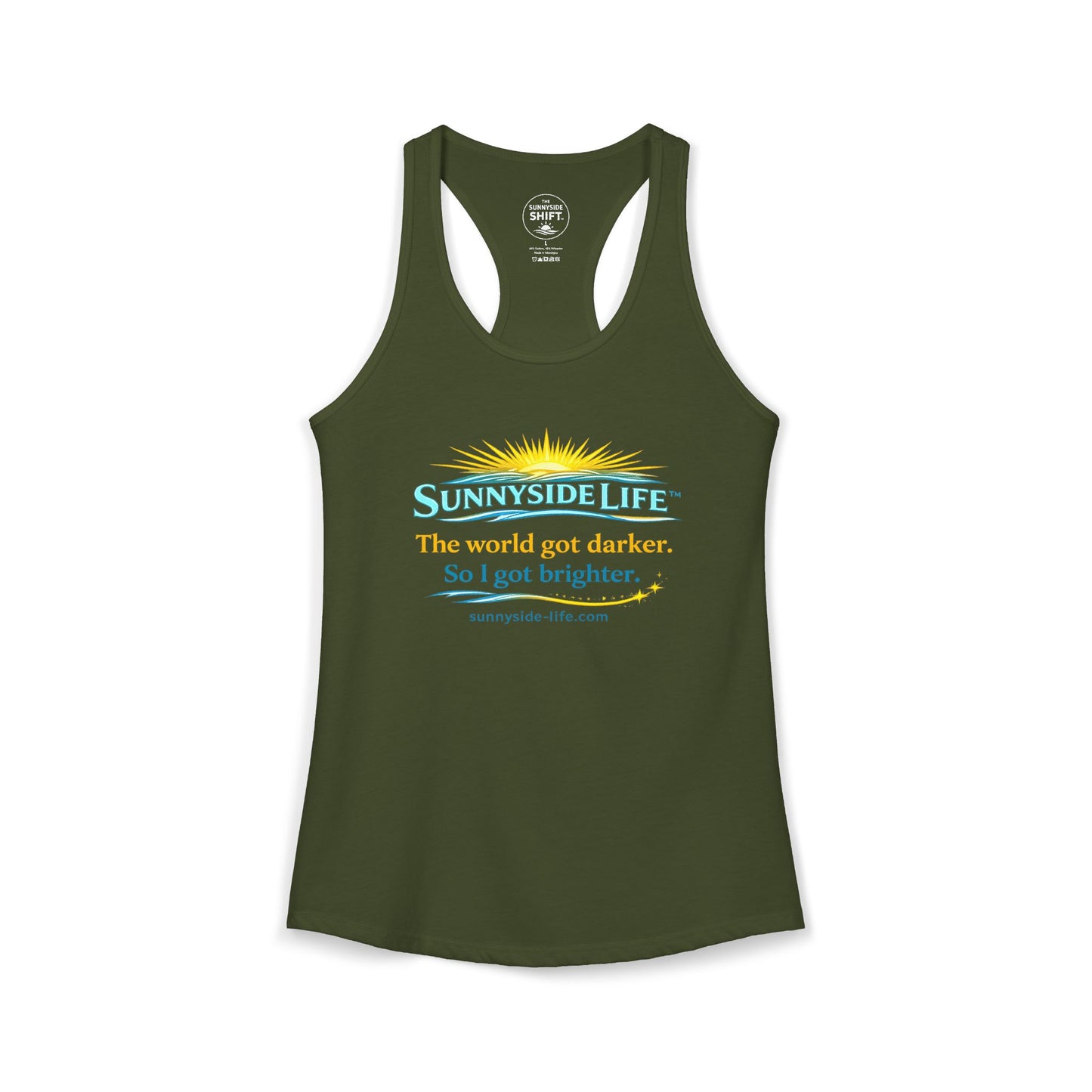 The World Got Darker. So I Got Brighter.™ Womens Racerback Tank | Sunnyside Life™