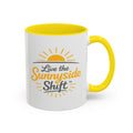 Live The Sunnyside Shift™ Coffee Mug — "Live the Sunnyside Shift™" Accent Mug (11/15 oz)