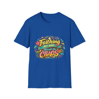 Faithing My Way Through the Chaos / This is My Sunnyside — Unisex T-Shirt