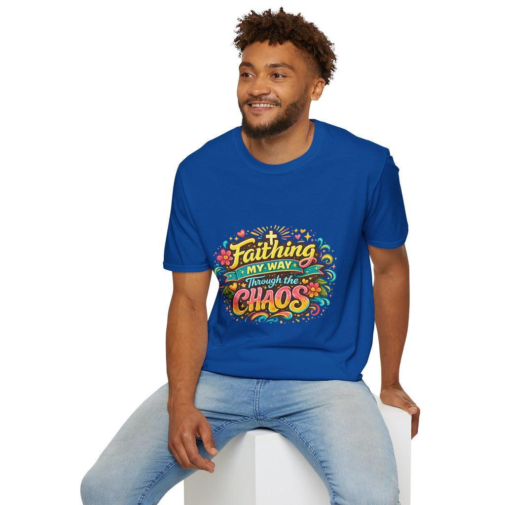 Faithing My Way Through the Chaos / This is My Sunnyside — Unisex T-Shirt