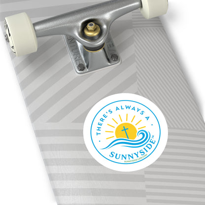 There’s Always a Sunnyside™ Round Sticker | Sunnyside Life™ Official Logo Decal (2”–6”)