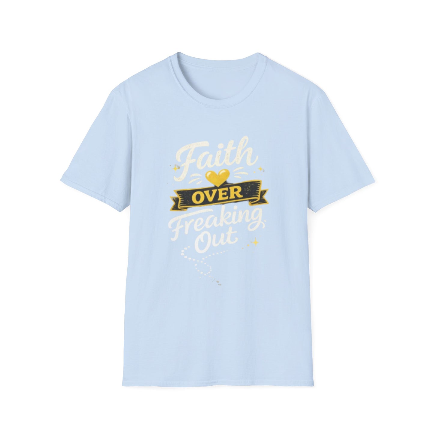 Unisex T-Shirt — "Faith Over Freaking Out" Inspirational Graphic Tee
