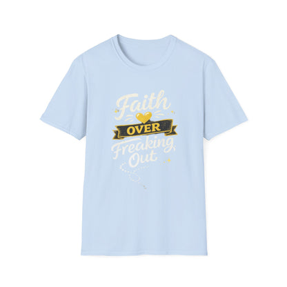 Unisex T-Shirt — "Faith Over Freaking Out" Inspirational Graphic Tee