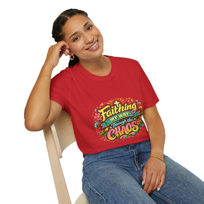 Faithing My Way Through the Chaos / This is My Sunnyside — Unisex T-Shirt