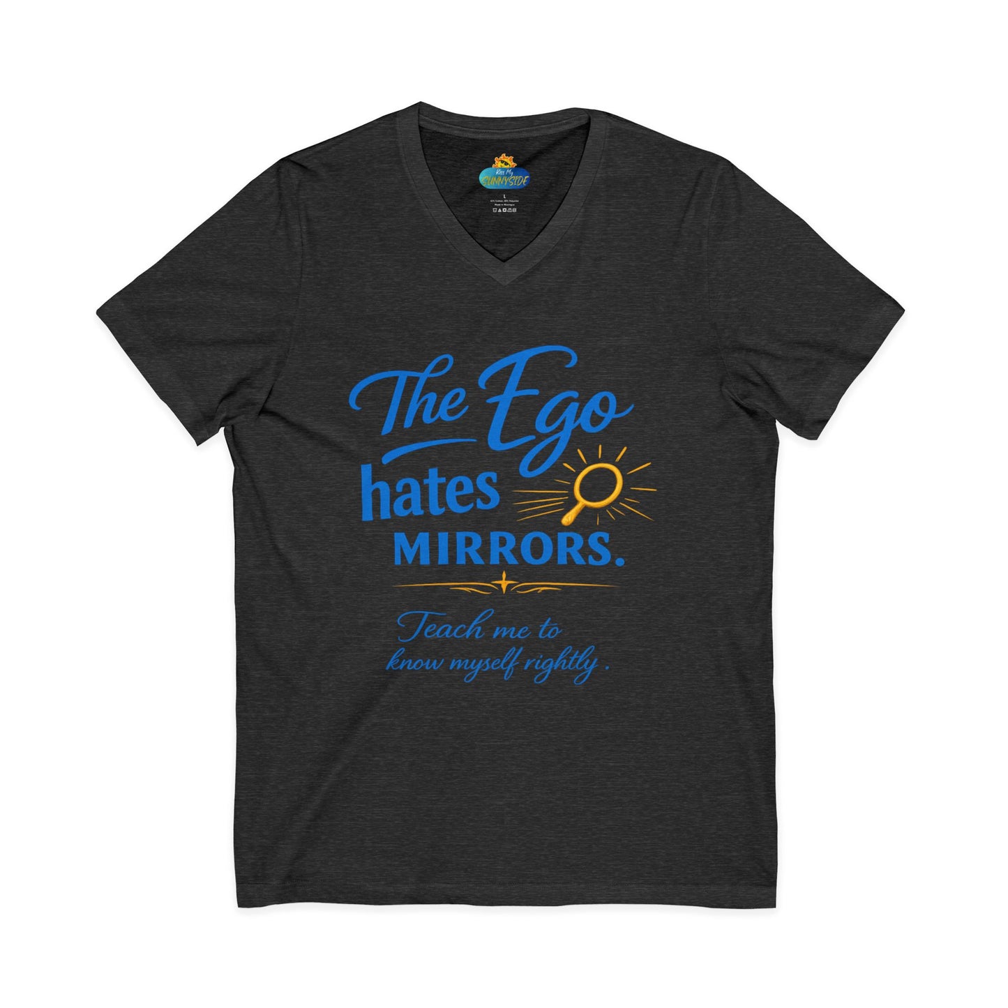 The Ego Hates Mirrors™ Unisex V-Neck | Sunnyside Life™ Self-Awareness Tee
