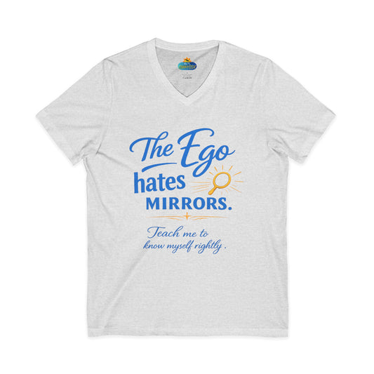 The Ego Hates Mirrors™ Unisex V-Neck | Sunnyside Life™ Self-Awareness Tee